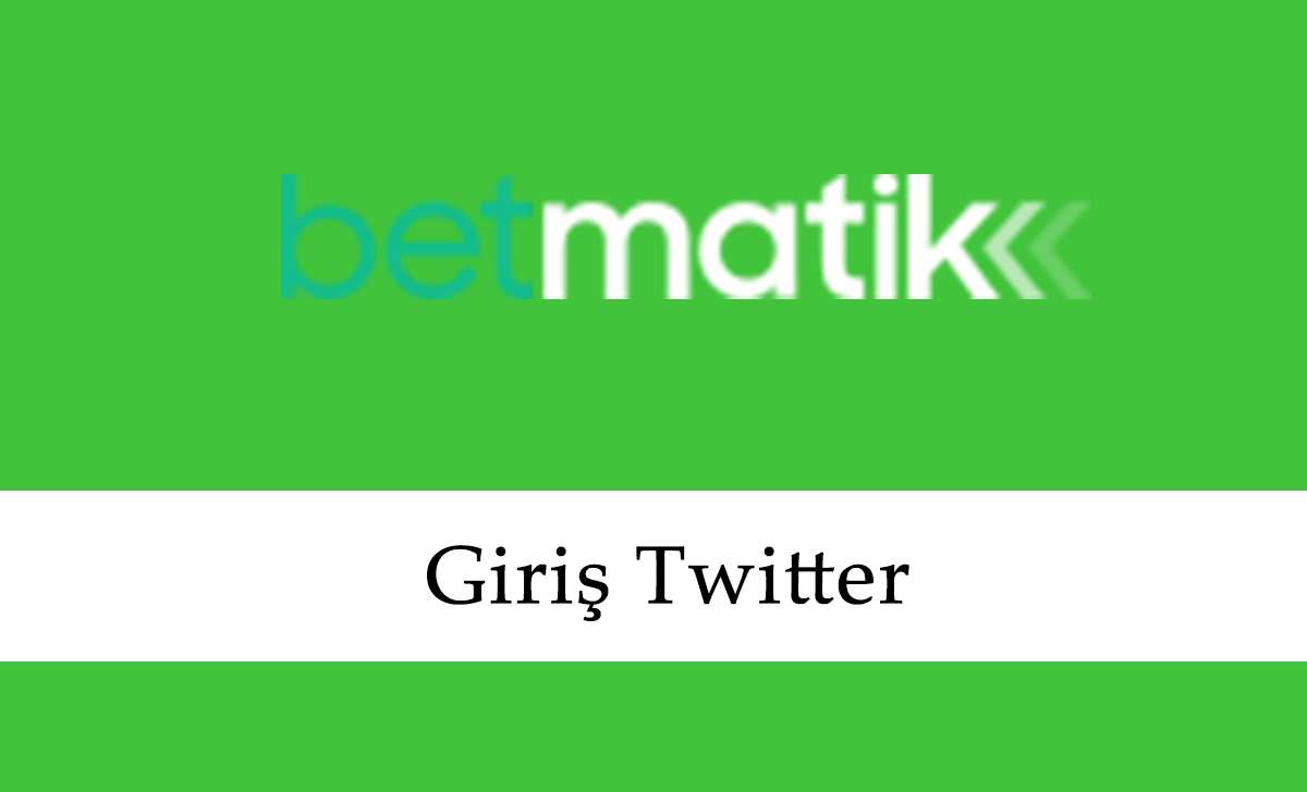 Betmatik Giriş Twitter