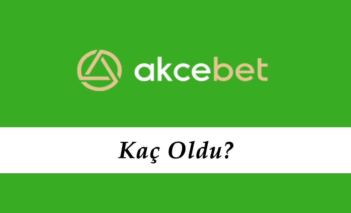 Akcebet Kaç Oldu?