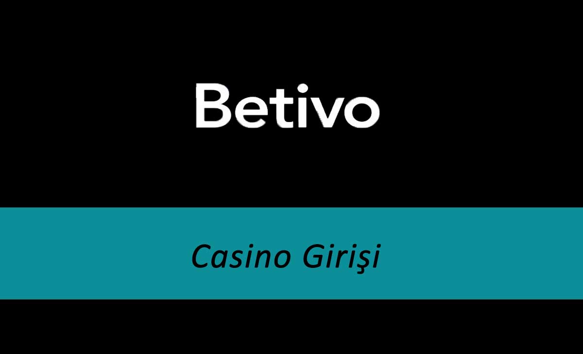 Betivo Casino Girişi
