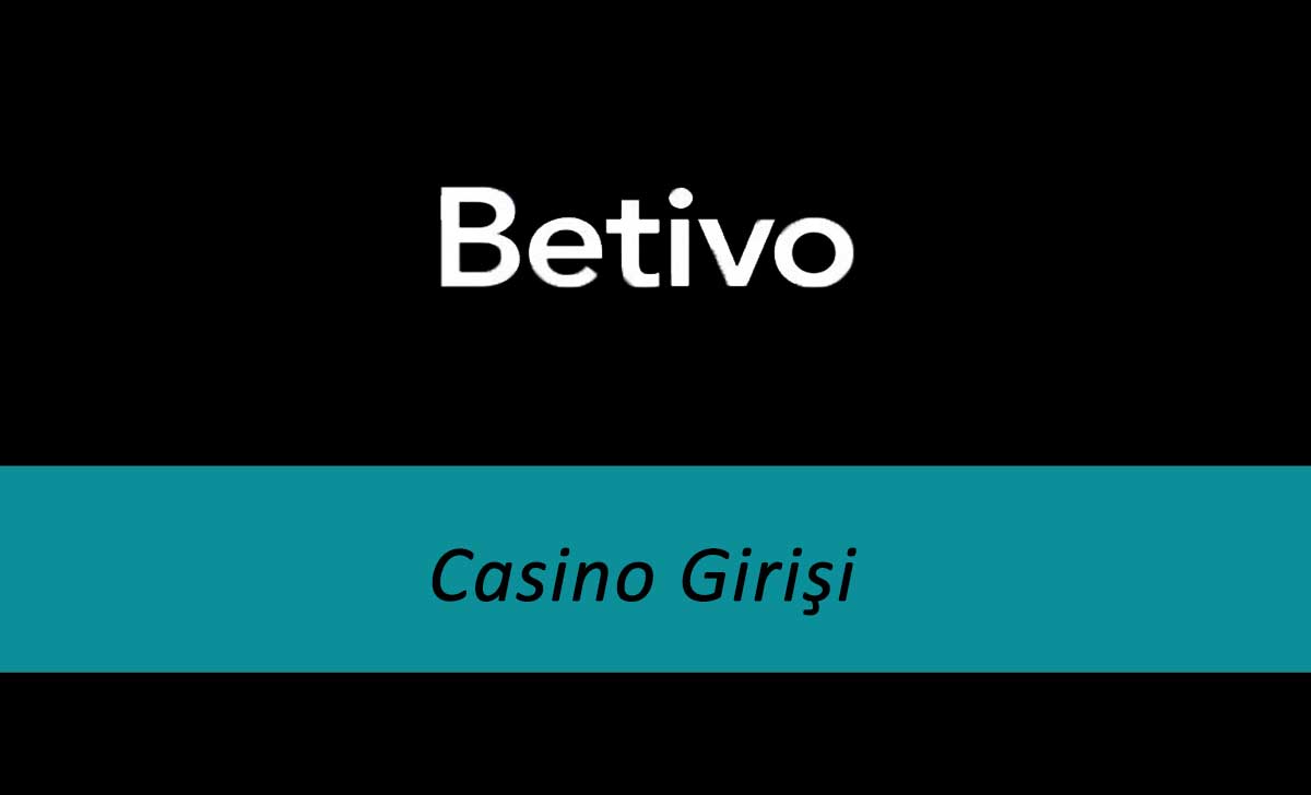 Betivo Casino Girişi
