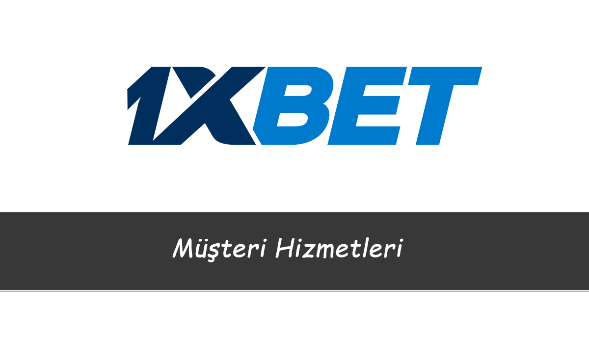 1xbet Müşteri Yorumları