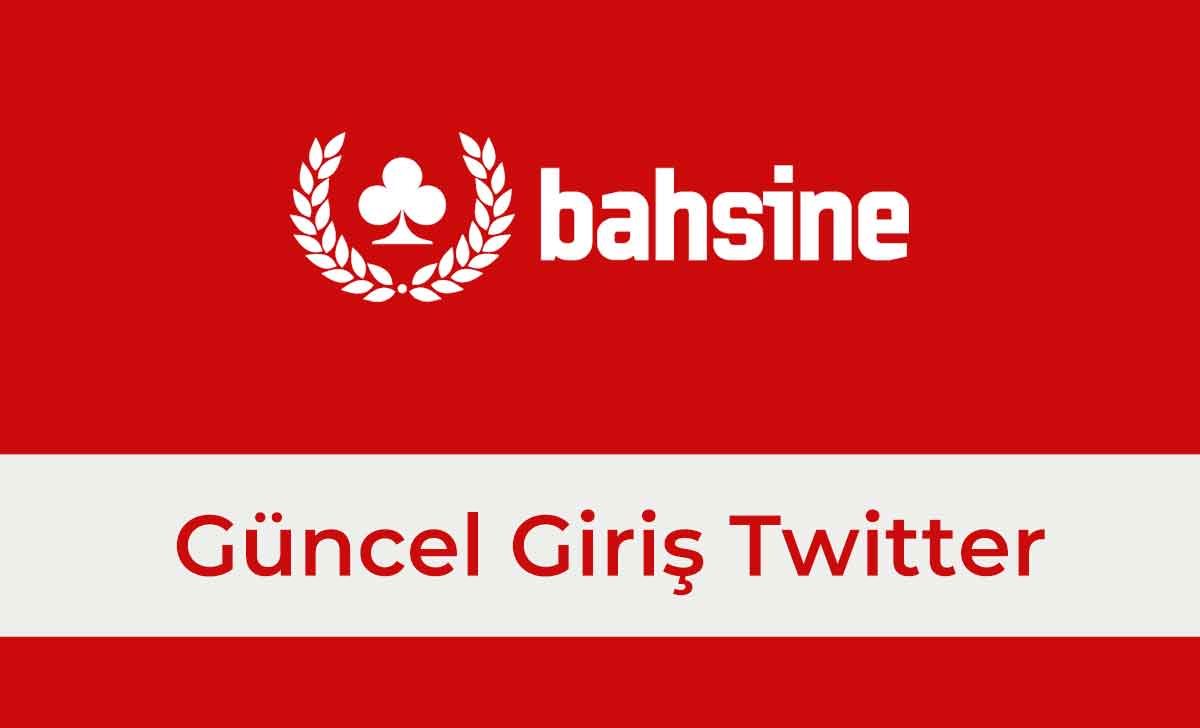 Bahsine Güncel Giriş Twitter